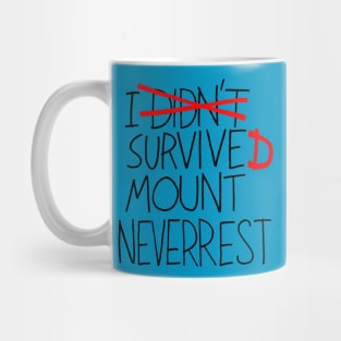 I Survived Mount Neverrest Mug